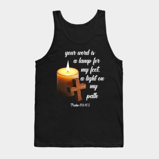 Your word is a lamp for my feet, a light on my path psalm 119:105 Tank Top